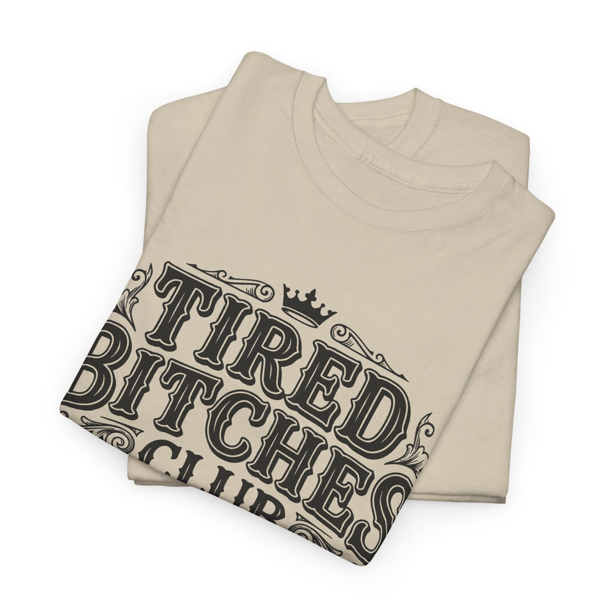 Tired Bitches Club Tee