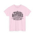 Tired Bitches Club Tee