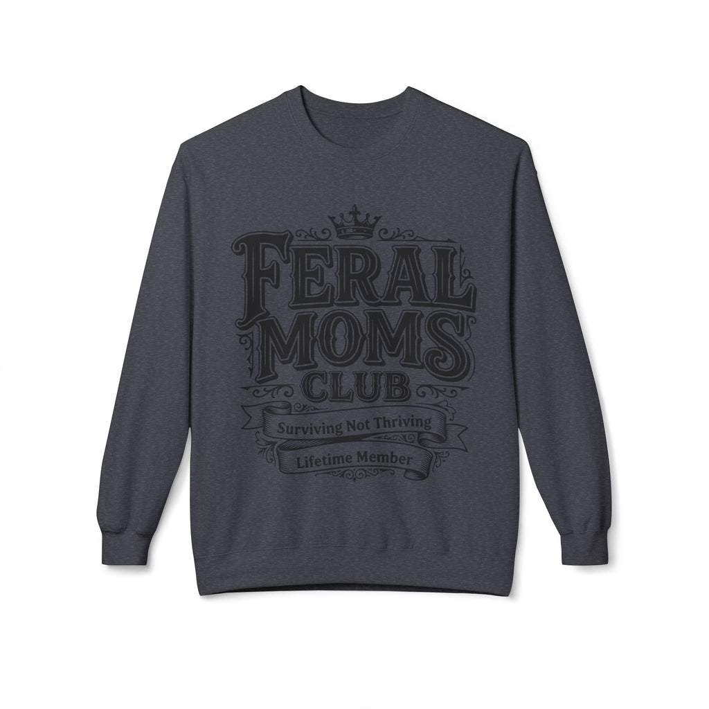 Feral Moms Club Sweatshirt