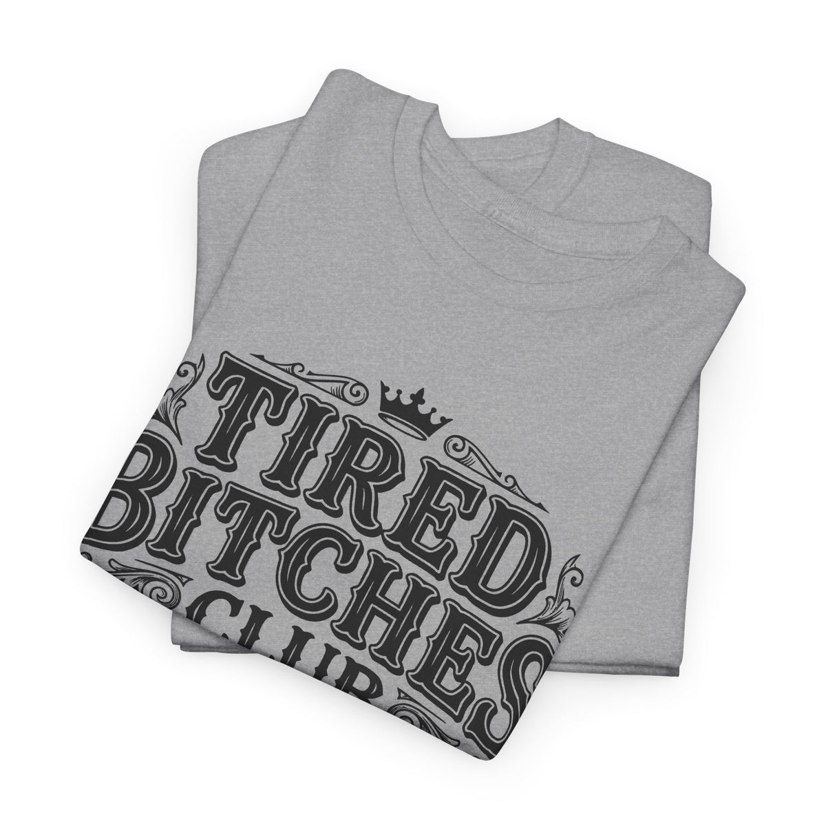 Tired Bitches Club Tee