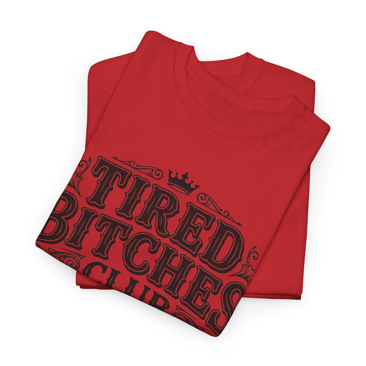 Tired Bitches Club Tee