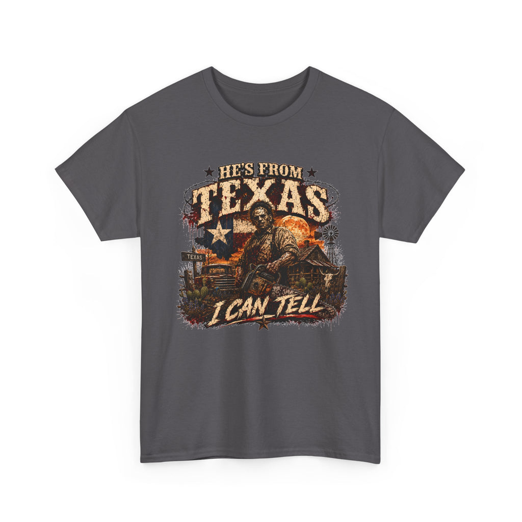 He's from Texas Tee